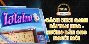 Cách chơi game bài thai Hilo