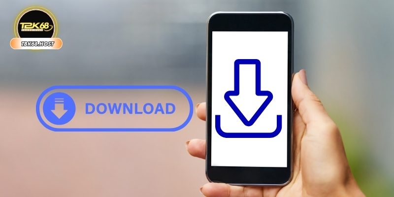 Vài điều kiện cần đáp ứng để tải app TBK68